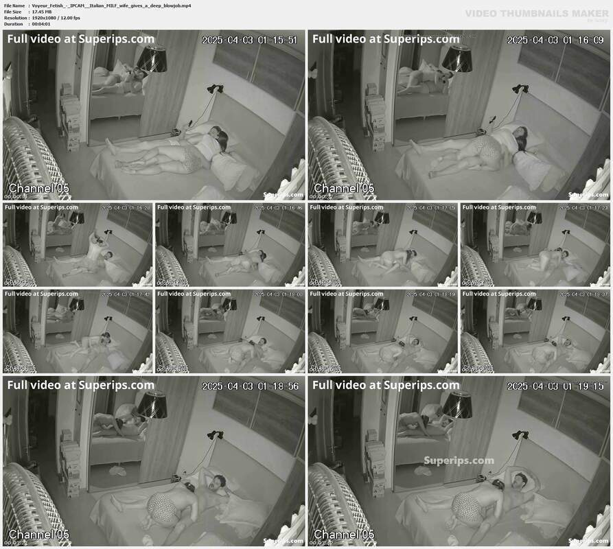 Voyeur Fetish - IPCAM  Italian MILF wife gives a deep blowjob