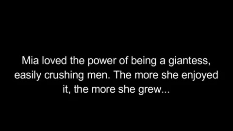 Larger Than Life – Growing Giantess Punishes Men Mia Hope